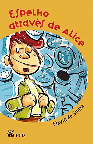 Espelho Através de Alice - Flavio de Souza