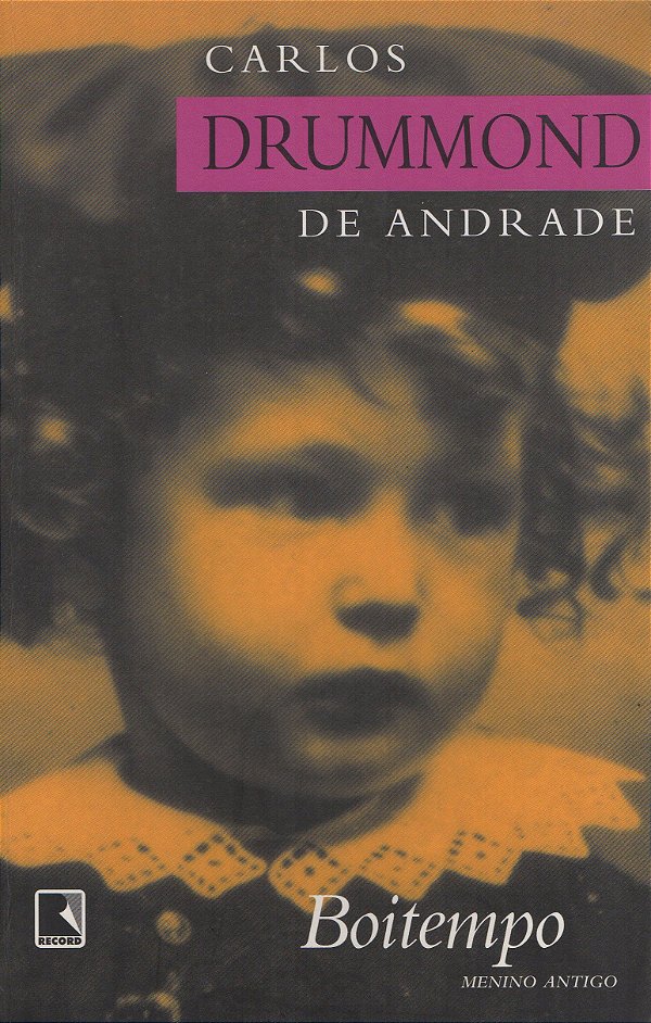 Boitempo - Menino Antigo - Carlos Drummond de Andrade