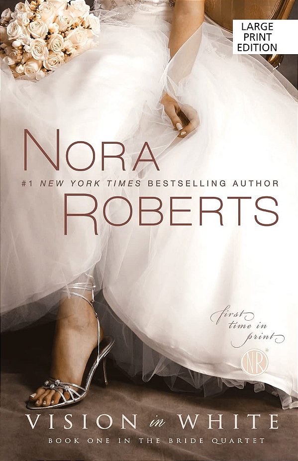 The Bride Quartet  - Volume 1 - Vision in White - Nora Roberts