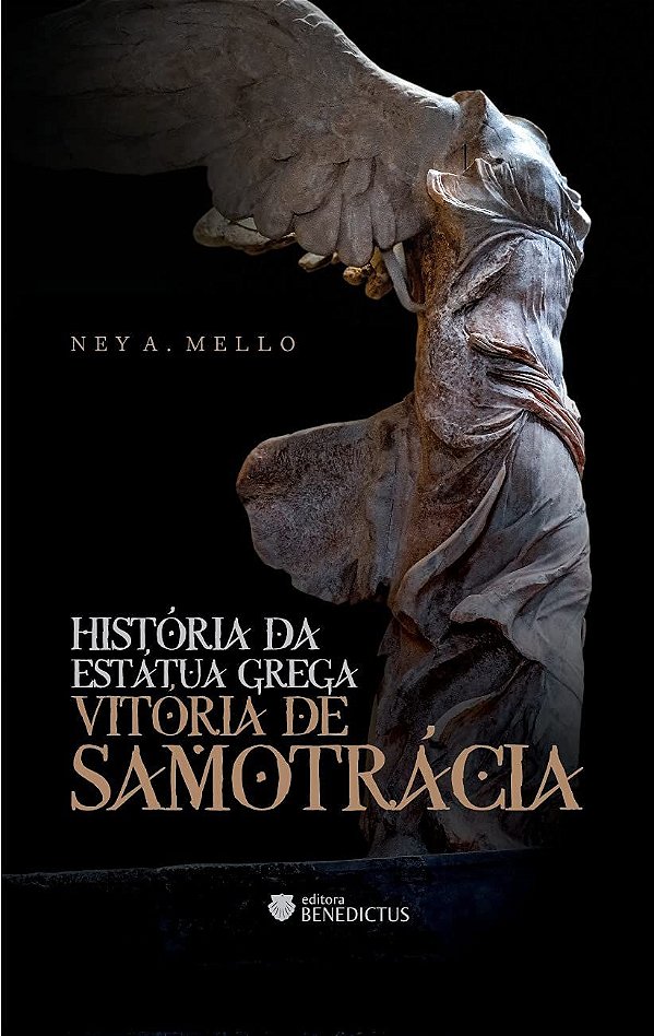 História da Estátua Grega “Vitória de Samotrácia” - Ney A. Mello