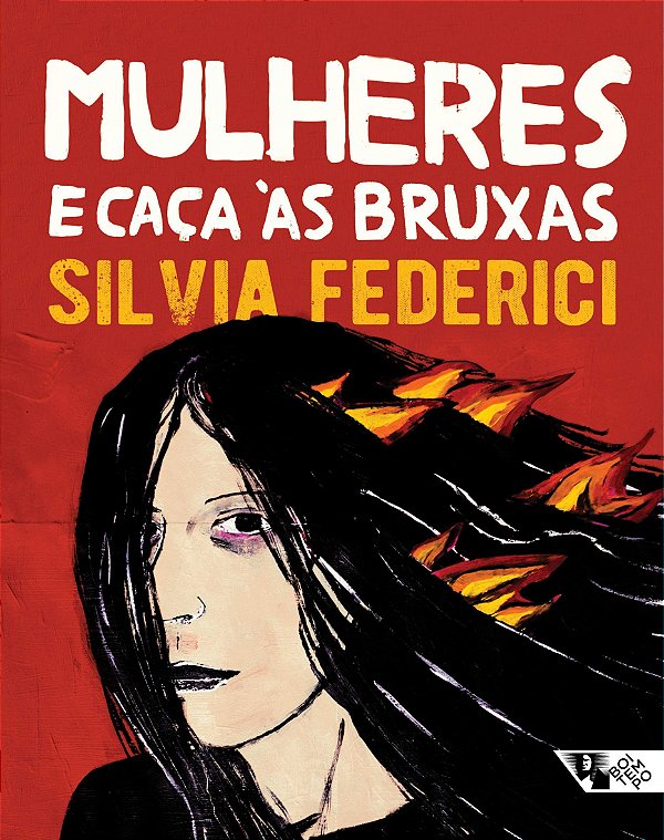 Mulheres e Caça às Bruxas - Silvia Federici