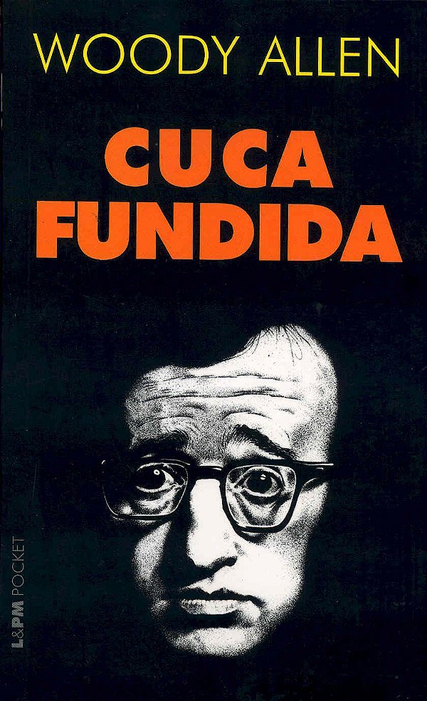 Cuca Fundida - Woody Allen