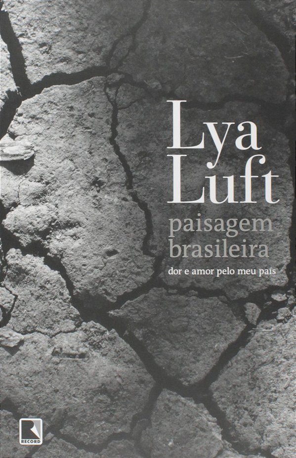Paisagem Brasileira - Dor e Amor pelo meu País - Lya Luft