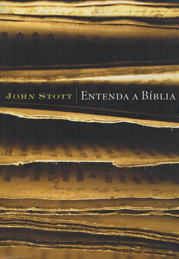 Entenda a Bíblia - John Stott