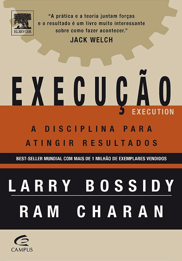 Execução - A Disciplina para Atingir Resultados - Larry Bossidy; Ram Charan