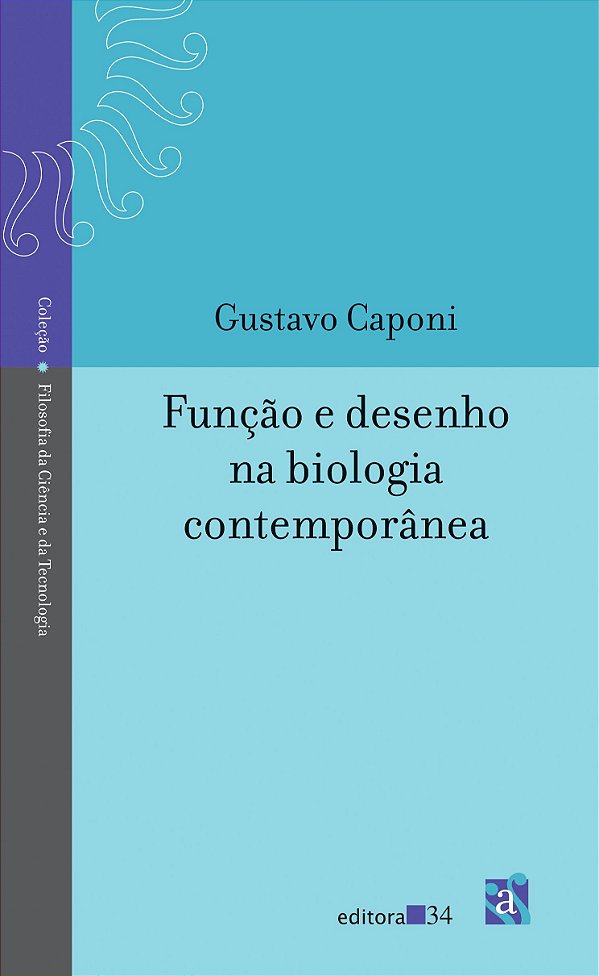 Função e Desenho na Biologia Contemporânea - Gustavo Caponi