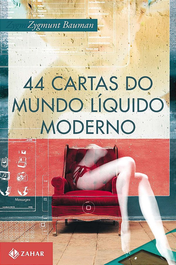 44 Cartas do Mundo Líquido Moderno - Zygmunt Bauman