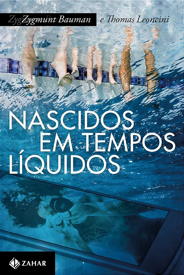 Nascidos em Tempos Líquidos - Transformações no Terceiro Milênio - Zygmunt Bauman; Thomas Leoncini