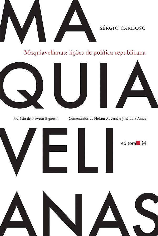 Maquiavelianas - Lições de Política Republicana - Sérgio Cardoso