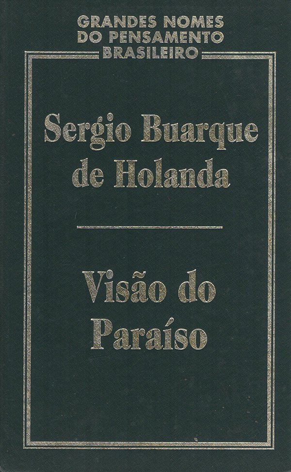 Visão do Paraíso - Sergio Buarque de Holanda
