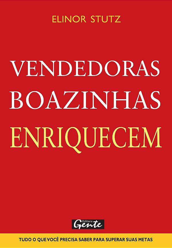 Vendedoras Boazinhas Enriquecem - Elinor Stutz