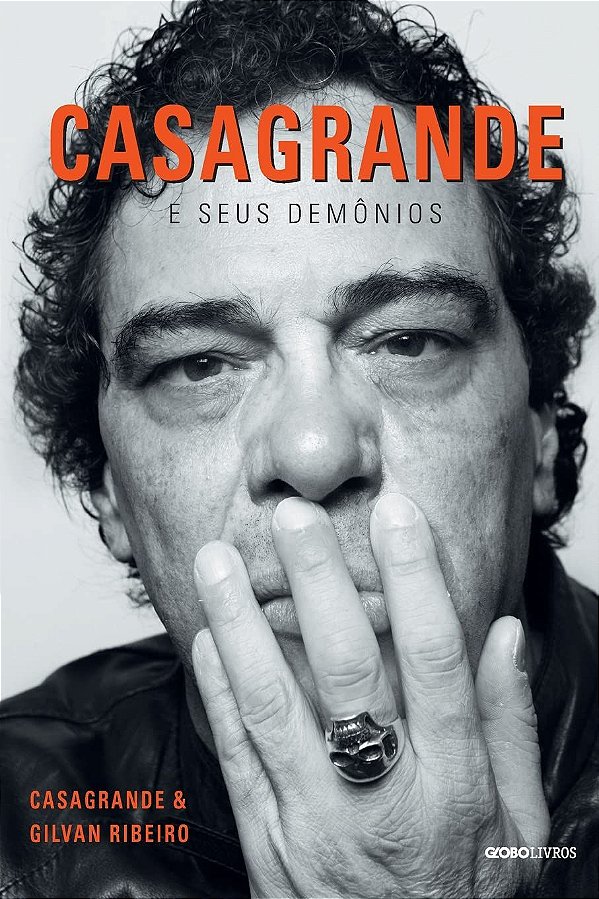 Casagrande e Seus Demônios - Casagrande; Gilvan Ribeiro
