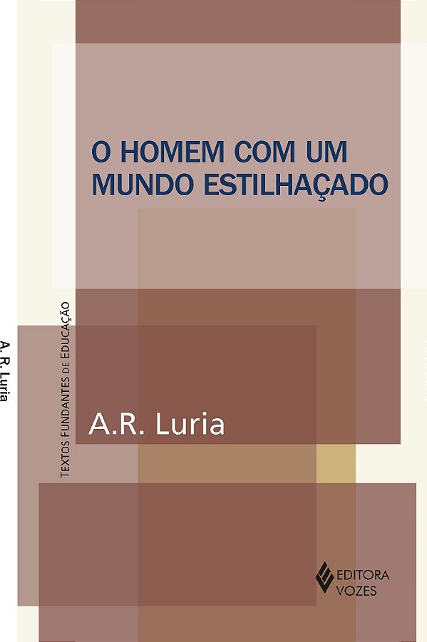 O Homem com um Mundo Estilhaçado - A. R. Luria