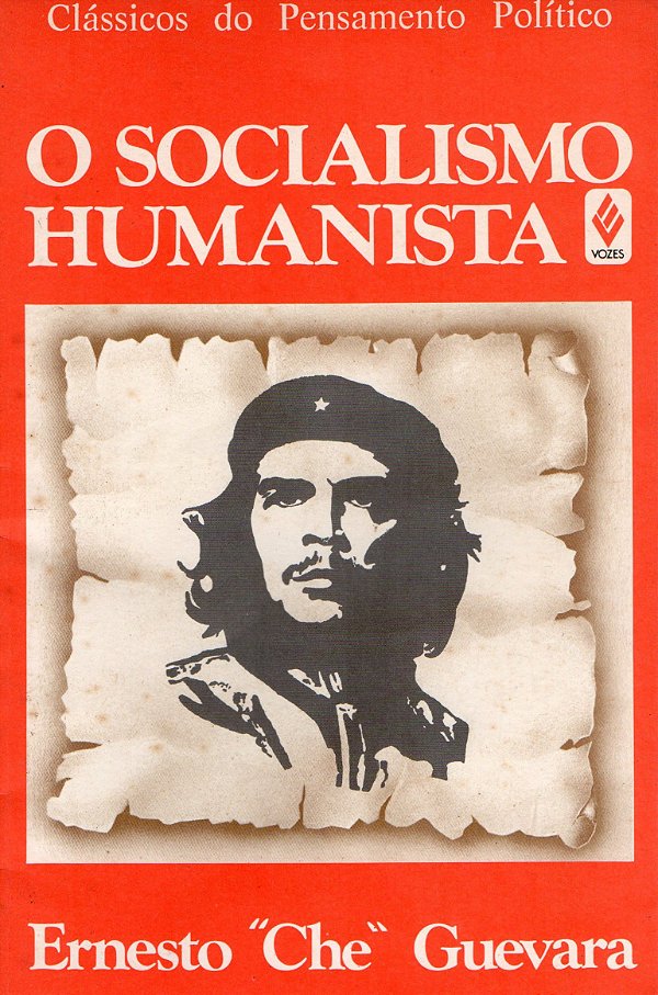 O Socialismo Humanista - Ernesto "Che" Guevara