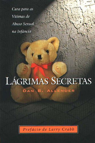 Lágrimas Secretas - Dan B. Allender