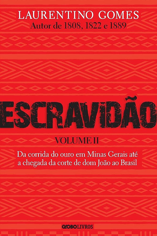 Escravidão - Volume 2 - Laurentino Gomes