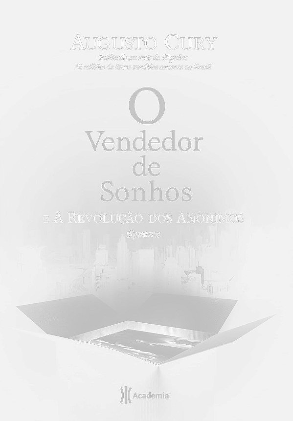 O Vendedor de Sonhos - Volume 2 - A Revolução dos Anônimos - Augusto Cury