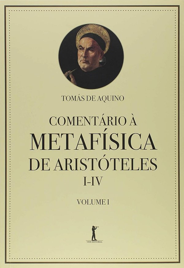 Comentário à Metafísica de Aristóteles I-V - Volume 1 - Tomás de Aquino