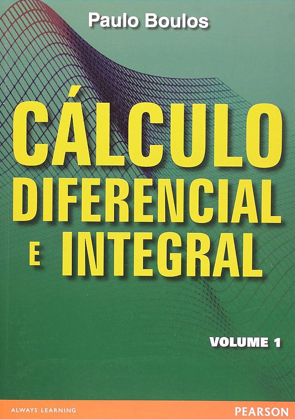 Cálculo Diferencial e Integral - Volume 1 - 1ª Edição (1999) - Paulo Boulos