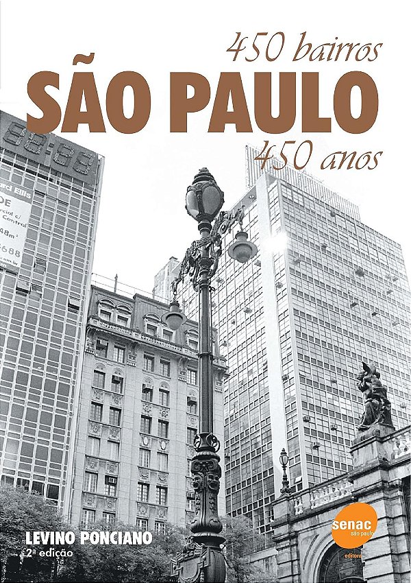 São Paulo - 450 bairros, 450 anos - Levino Ponciano