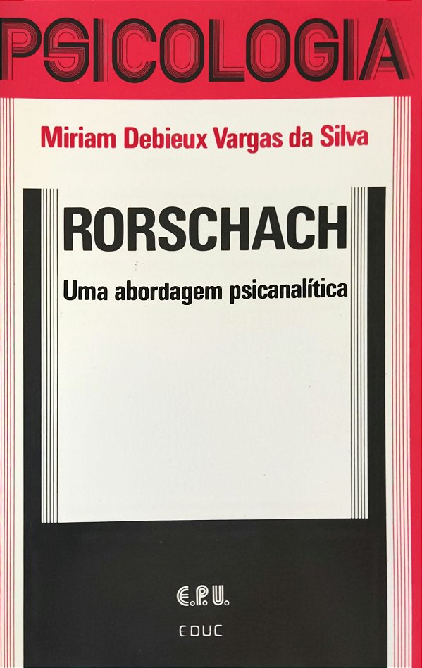 Rorschach - Uma Abordagem Psicanalítica - Miriam Debieux Vargas da Silva