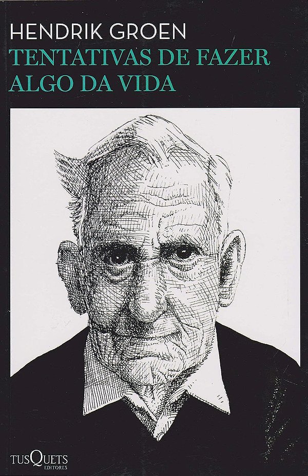 Tentativas de Fazer Algo na Vida - Hendrik Groen