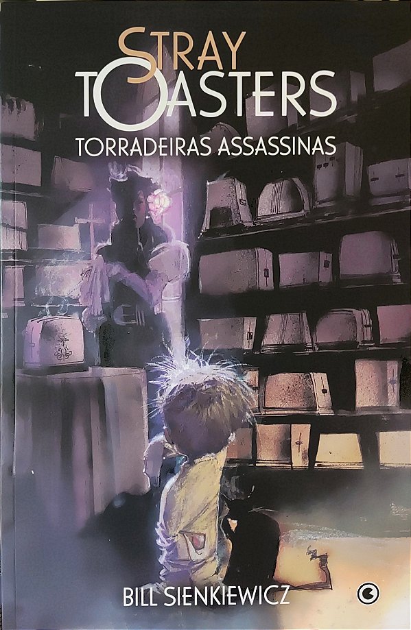 Stray Toasters - Torradeiras Assassinas - Bill Sienkiewicz