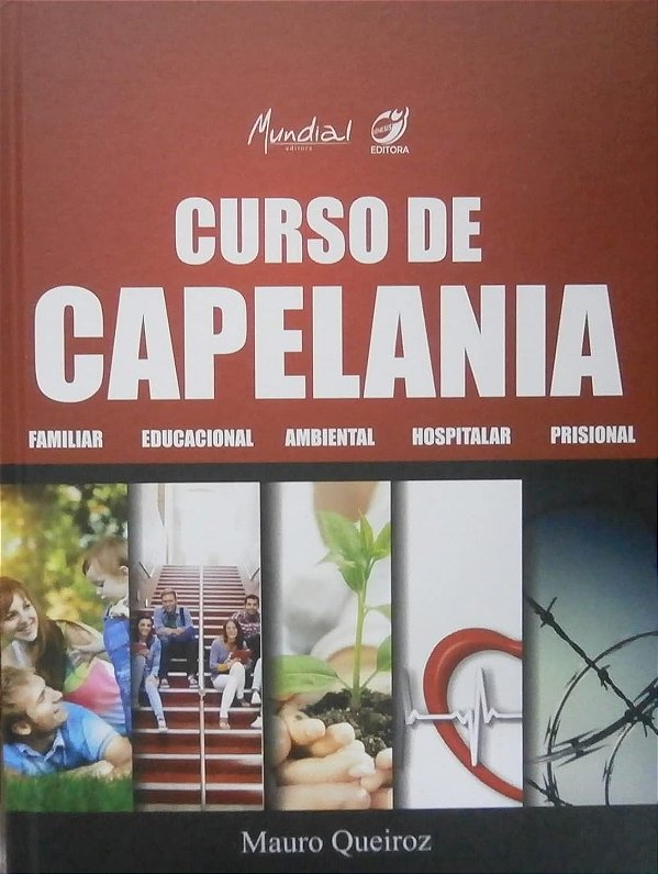 Curso de Capelania - Familiar, Educacional, Ambiental, Hospitalar e Prisional - Mauro Queiroz