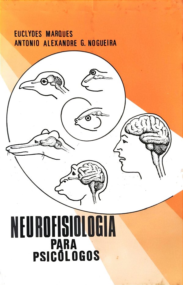 Neurofisiologia para Psicólogos - Euclydes Marques; Antonio Alexandre G. Nogueira #SS