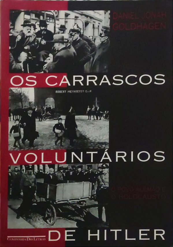Os Carrascos Voluntários de Hitler - Daniel Jonah Goldhagen