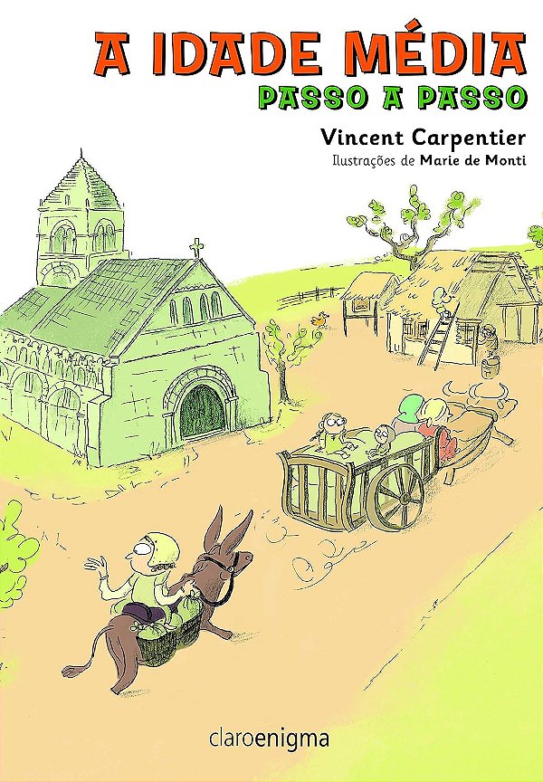 A Idade Média - Passo a Passo - Vincent Carpentier; Marie de Monti