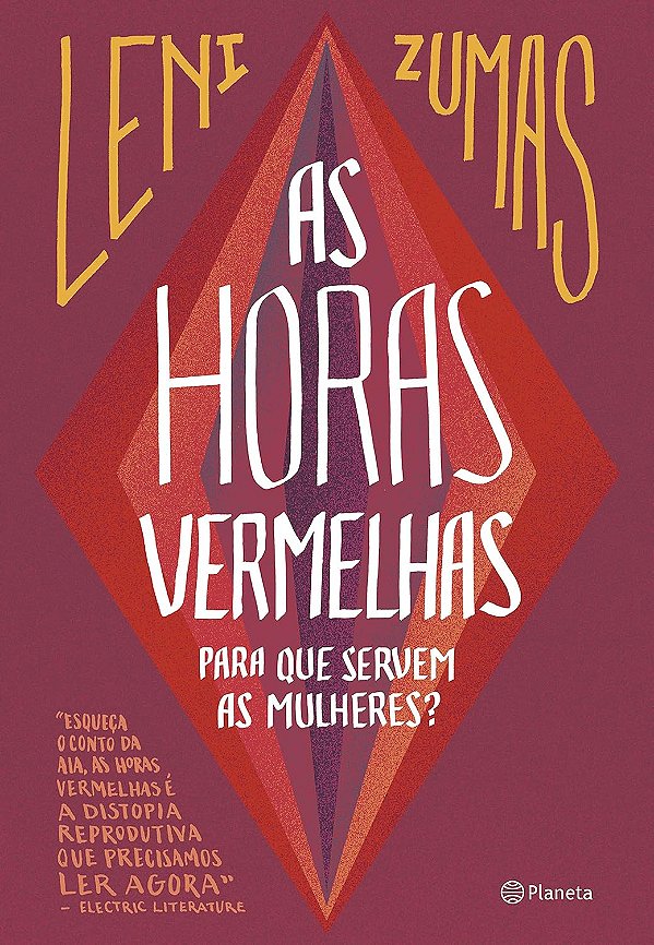 As Horas Vermelhas - Para que Servem as Mulheres? - Leni Zumas #SS