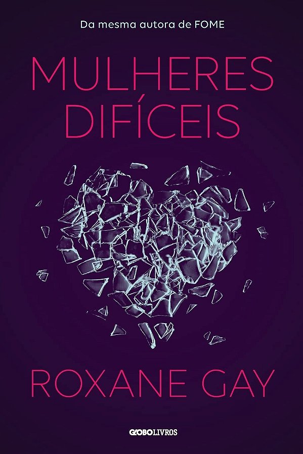 Mulheres Difíceis - Roxane Gay #SS