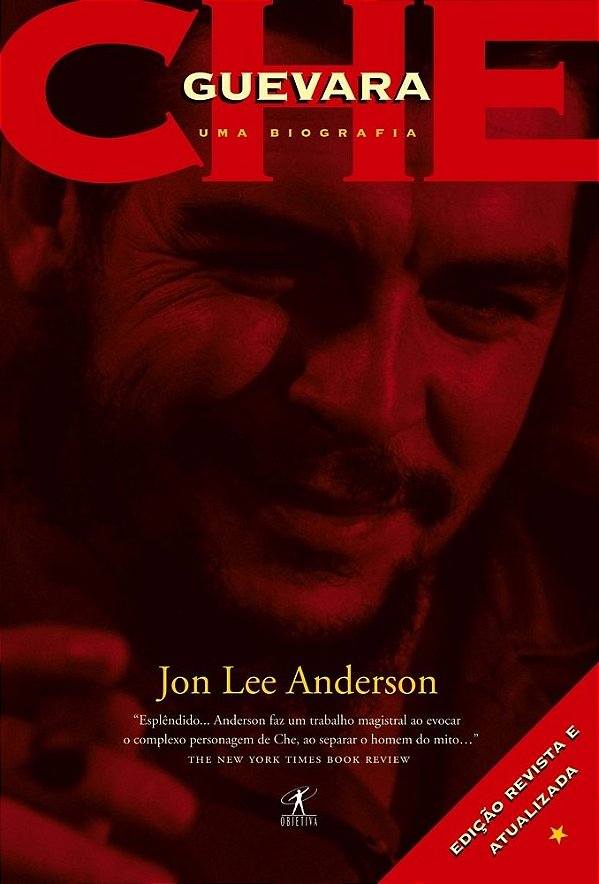 Che Guevara - Uma Biografia - Jon Lee Anderson