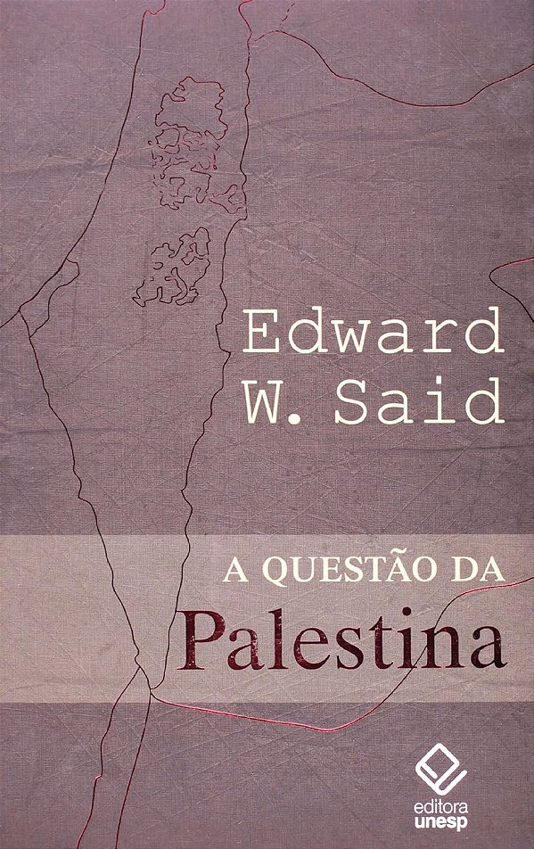 A Questão da Palestina - Edward W. Said