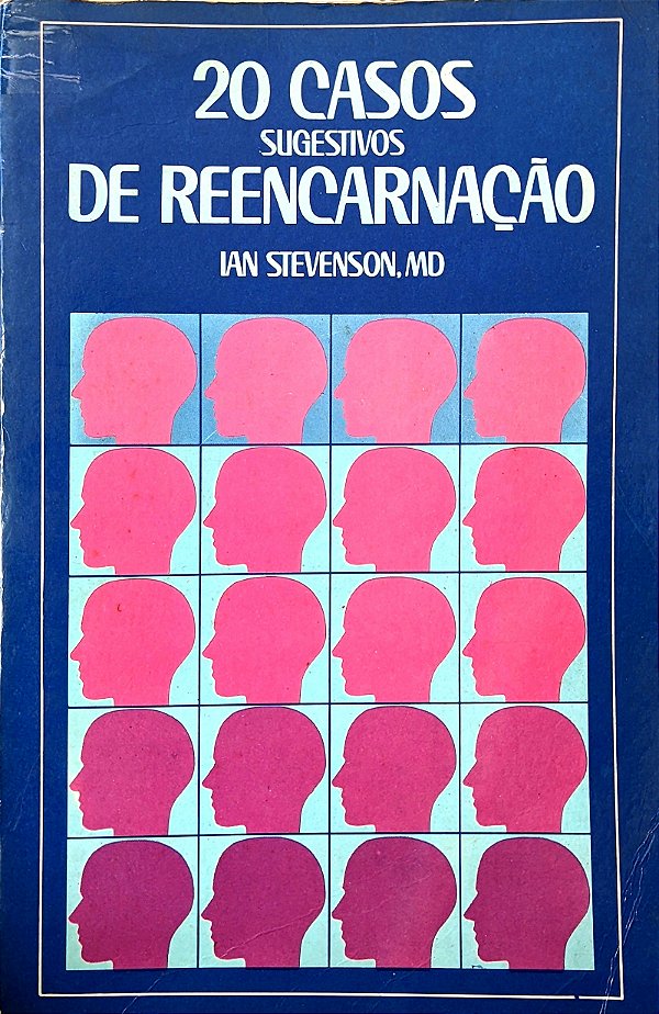 20 Casos Sugestivos de Reencarnação - Ian Stevenson