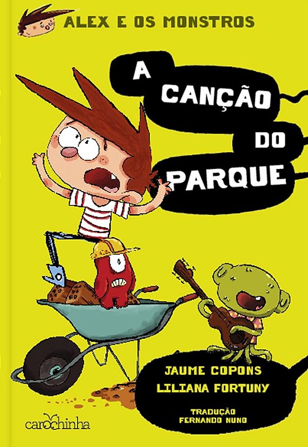 Alex e os Monstros - Volume 3 - A Canção do Parque - Jaume Copons; Liliana Fortuny