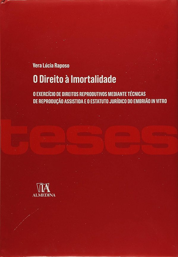 O Direito à Imortalidade - Vera Lúcia Raposo