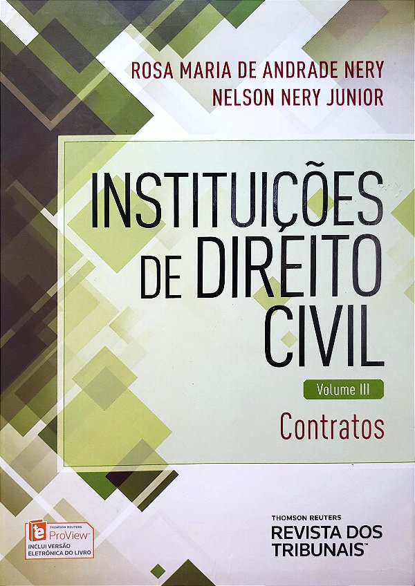 Instituições de Direito Civil - Volume 3 - Contratos - Rosa Maria de Andrade Nery; Nelson Nery Junior