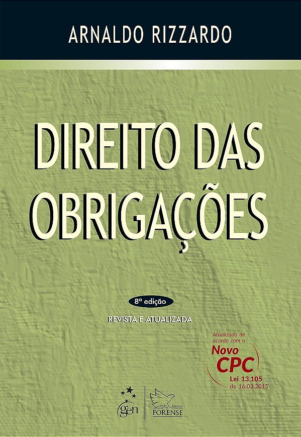 Direito das Obrigações - Lei nº10.406, de 10.01.2002 - Arnaldo Rizzardo