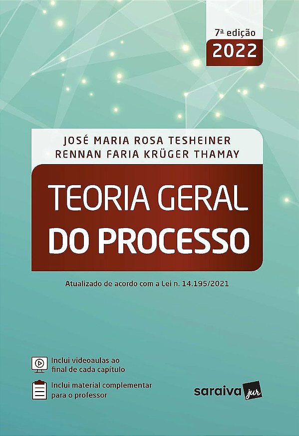 Teoria Geral do Processo - José Maria Rosa Tesheiner; Rennan Faria Krüger Thamay