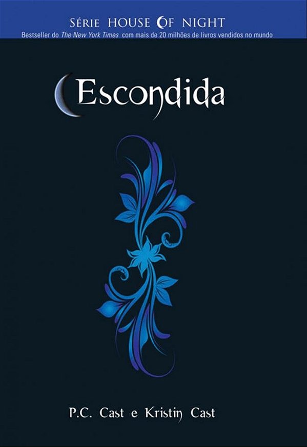 House Of Night - Volume 10 - Escondida - P. C. Cast; Kristin Cast #SS