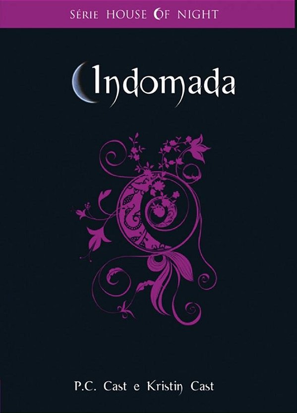 House Of Night - Volume 4 - Indomada - P. C. Cast; Kristin Cast #SS