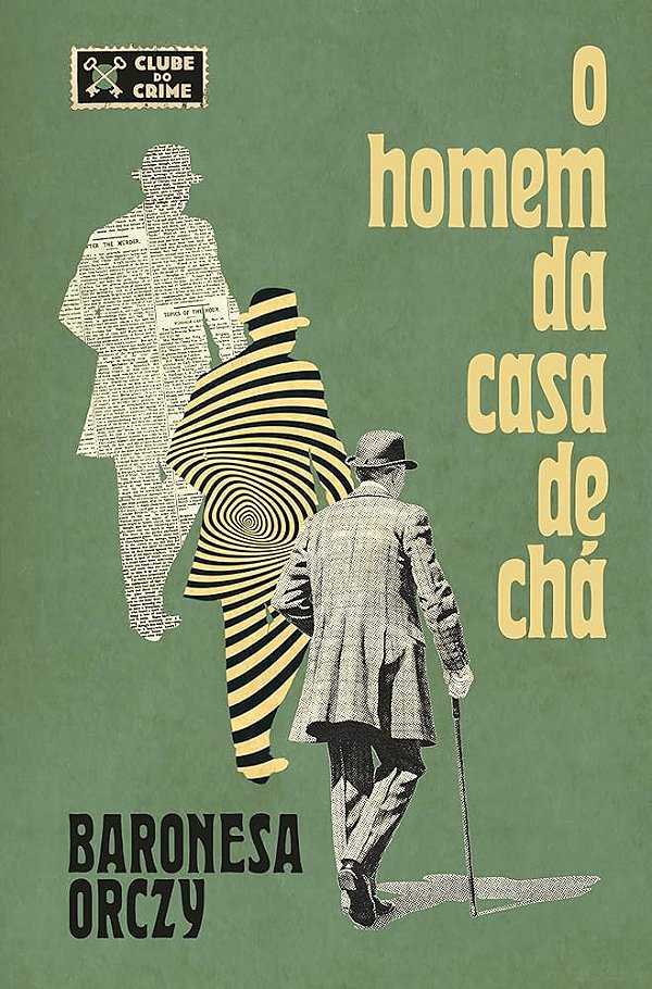 O Homem da Casa de Chá - Baronesa Orczy