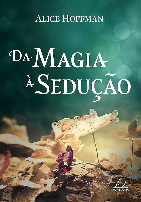 Da Magia à Sedução - Alice Hoffman