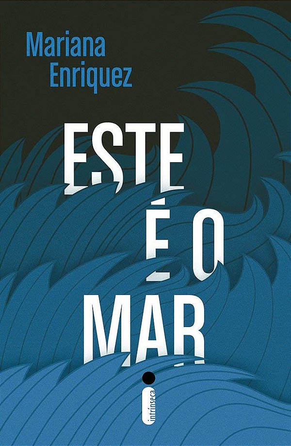 Este é o Mar - Mariana Enriquez #SS
