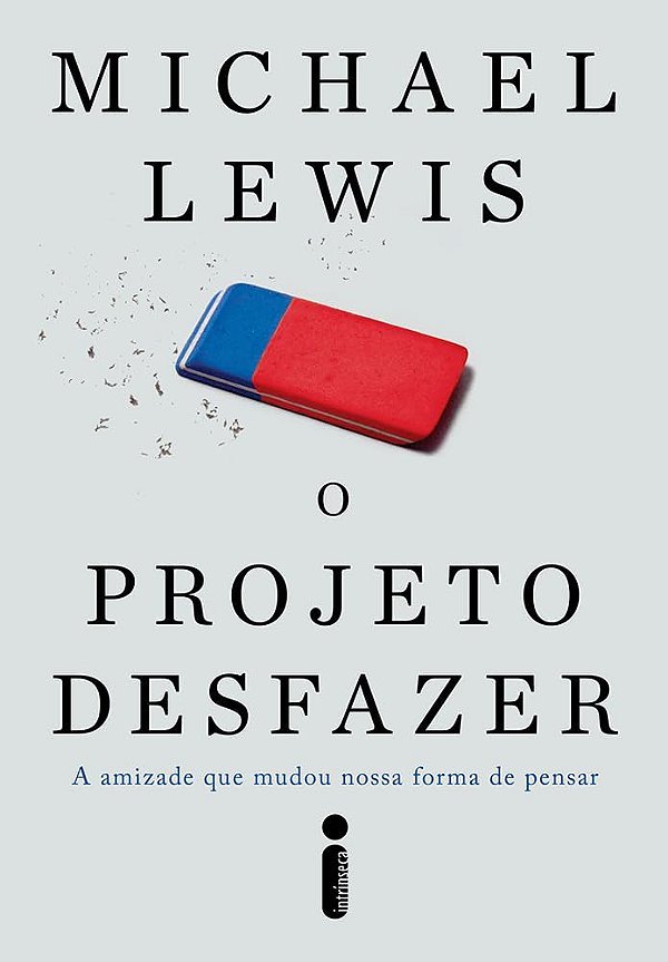 O Projeto Desfazer - Michael Lewis