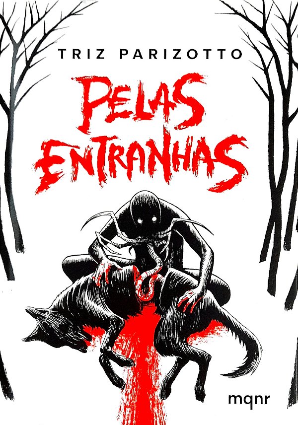 Pelas Entranhas - Triz Parizotto