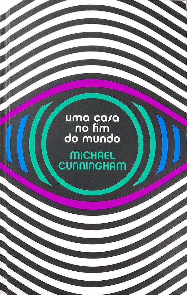 Uma Casa no Fim do Mundo - Michael Cunningham (Edição TAG)