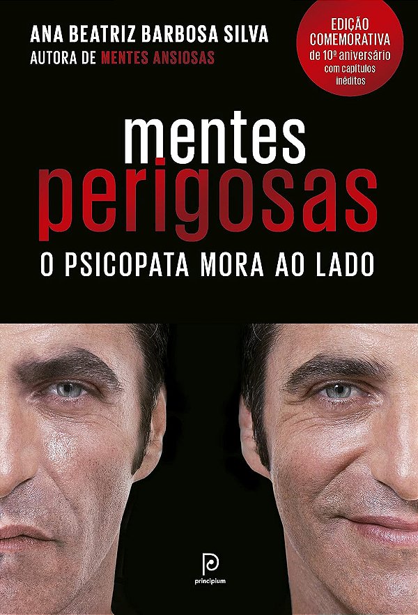 Mentes Perigosas - O Psicopata Mora ao Lado - Ana Beatriz Barbosa Silva